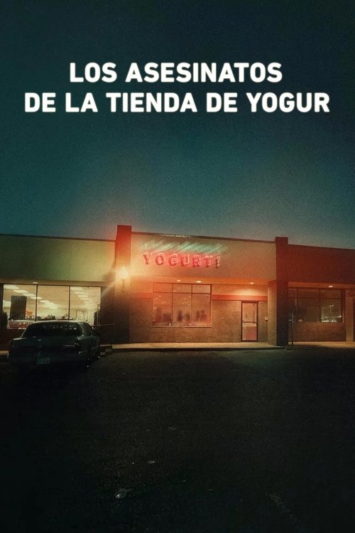 The Yogurt Shop Murders: Los Asesinatos de la Tienda de Yogur